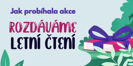 „Rozdáváme letní čtení“ je za námi. Jaký byl letošní ročník?