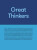 Great Thinkers : Simple Tools from 60 Great Thinkers to Improve Your Life Today - The School of Life