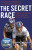 The Secret Race - Daniel Coyle,Hamilton Tyler