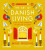 The Art of Danish Living: How to Find Happiness In and Out of Work - Meik Wiking