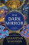 Dark Mirror - Samantha Shannonová