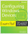Exam Ref 70-697 Configuring Windows Devices - Andrew Bettany,Jason Kellington