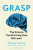 Grasp - Luke Yoquinto,Sanjay Sarma
