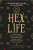 Hex Life: Wicked New Tales of Witchery - Kelley Armstrongová,Sherrilyn Kenyon,Rachael Caine