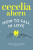 How to Fall in Love - Cecelia Ahern