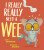 I Really, Really Need a Wee! - Newson Karl
