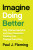 Imagine Doing Better - Paul J. Fleming