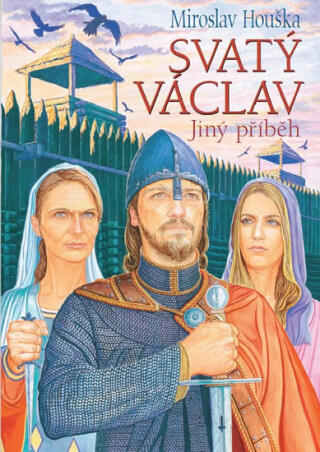 Svatý Václav: Jiný příběh - Miroslav Houška
