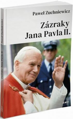 Zázraky Jana Pavla II. - Paweł Zuchniewicz