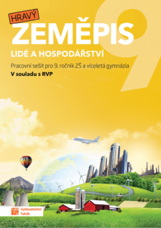 Hravý zeměpis 9 - pracovní sešit - Petr Šimon,Kateřina Knůrová,Jana Géringová,Markéta Hložková,Zuzana Klopacz,Petra Venhudová,Iveta Martincová