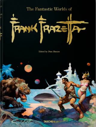 The Fantastic Worlds of Frank Frazetta - Dian Hanson,Dan Nadel,Zak Smith