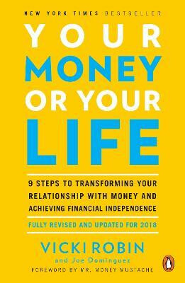 Your Money Or Your Life - Vicki Robin,Joe Dominguez