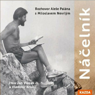 Náčelník - Rozhovor Aleše Palána s Miloslavem Nevrlým - Aleš Palán,Miloslav Nevrlý