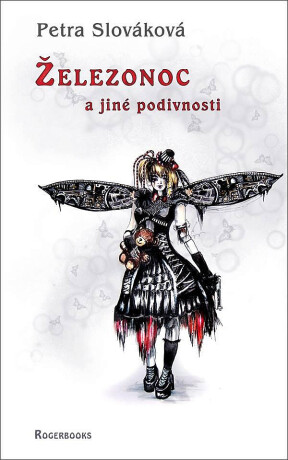 Železonoc a jiné podivnosti - Petra Slováková