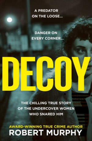 Decoy - Robert Murphy