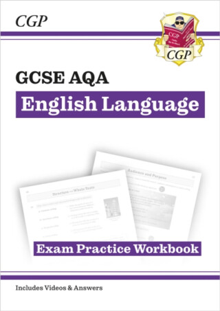 GCSE English Language AQA Exam Practice Workbook - with Answers and Videos - CGP Books