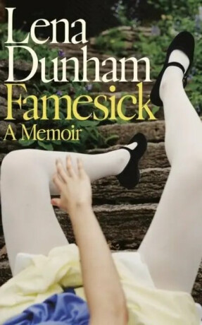 Famesick - Lena Dunhamová