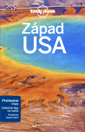Západ USA - Lonely Planet - Becky Ohlsen,Michael Grosberg,Andrea Schulte-Peevers,Brett Atkinson,Walker Benedict,Ashley Harrell,Hugh McNaughtan,Christopher Pitts,Alison Bing,Brash Celeste,Andrew Bender,Carolyn McCarthy,Josephine Quintero,Liza Prado,Cristian Bonetto,Helena Smith,Greg Benchwick,Clifton Wilkinson,Loren Bell,Sara Benson,Nate Cavalieri,John A. Vlahides