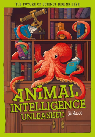 Animal Intelligence Unleashed - Jill Russo