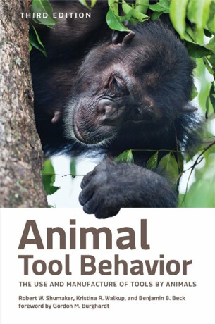 Animal Tool Behavior - Benjamin B.  Beck,Robert W.  Shumaker,Kristina R.  Walkup