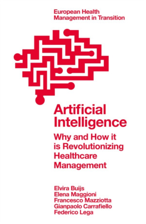 Artificial Intelligence - Federico  Lega,Elena  Maggioni,Gianpaolo  Carrafiello,Francesco  Mazziotta,Elvira  Buijs