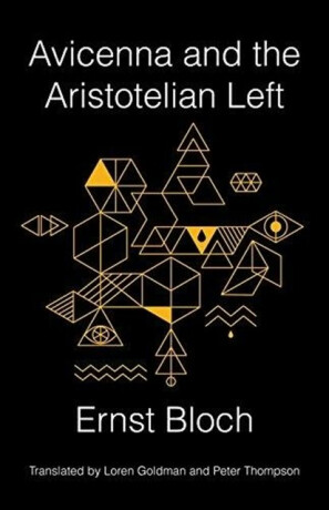 Avicenna and the Aristotelian Left - Ernst Bloch
