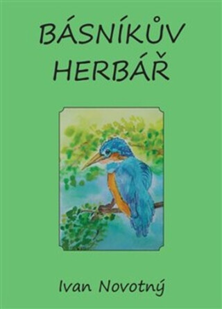 Básníkův herbář - Ivan Novotný