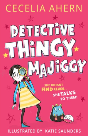 Detective Thingy Majiggy - Cecelia Ahern