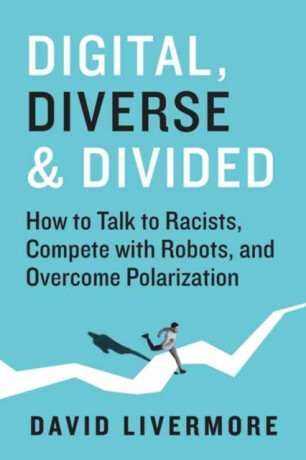 Digital, Diverse & Divided - David Livermore