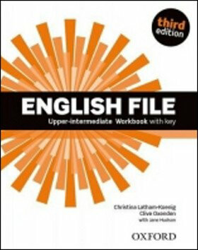 English File Upper Intermediate Workbook with Answer Key (3rd) - Clive Oxenden,Christina Latham-Koenig,Paul Selingson