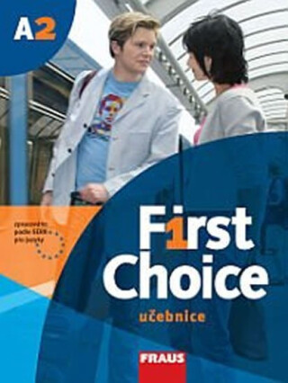 First Choice A2 - učebnice + CD - John Stevens,Astrid Hornoff,kolektiv autorů,Angela Lloyd,Marion Karg,Dietlind Unger