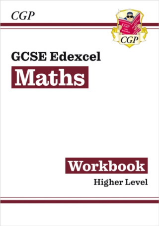 GCSE Maths Edexcel Workbook: Higher (answers sold separately) - CGP Books