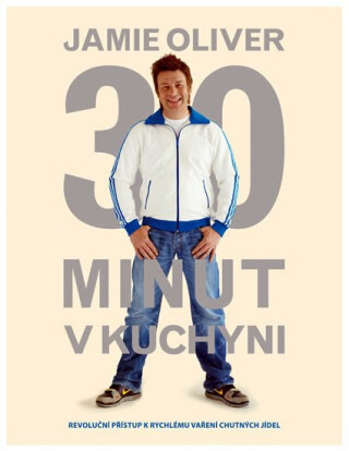 Jamie Oliver 30 minut v kuchyni - Jamie Oliver