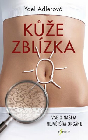 Kůže zblízka - Adlerová Yael