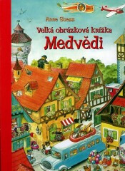 Medvědi - Velká obrázková knížka - Anne Suessová