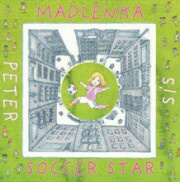 Madlenka Soccer Star - Petr Sís