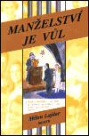 Manželství je vůl - Milan Lajdar