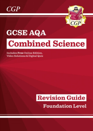 GCSE Combined Science AQA Foundation Revision Guide with CGP RevisionHub - CGP Books