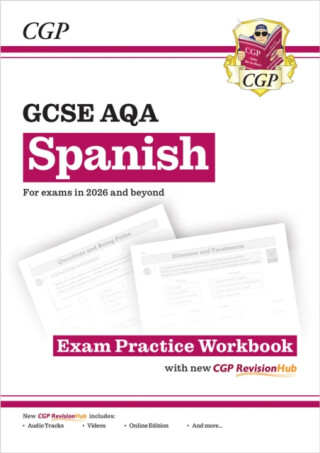 GCSE Spanish AQA Exam Practice Workbook with CGP RevisionHub - CGP Books