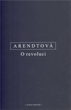 O revoluci - Hannah Arendtová