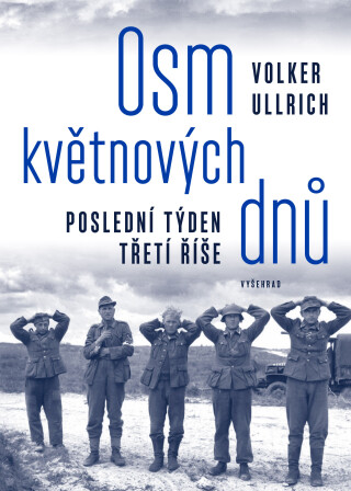Osm květnových dnů - Ullrich Volker,Tereza Jůzová