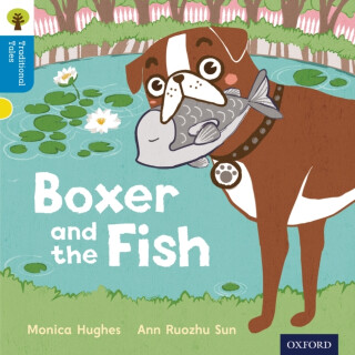 Oxford Reading Tree Traditional Tales: Level 3: Boxer and the Fish - Page Thelma,Nikki Gamble,Monica Hughes
