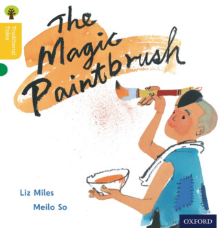 Oxford Reading Tree Traditional Tales: Level 5: The Magic Paintbrush - Page Thelma,Liz Miles,Nikki Gamble