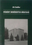 Příběhy brněnských hřbitovů - Jiří Endler