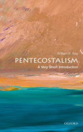 Pentecostalism - William K.  Kay