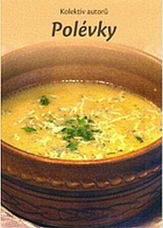 Polévky - kolektiv autorů