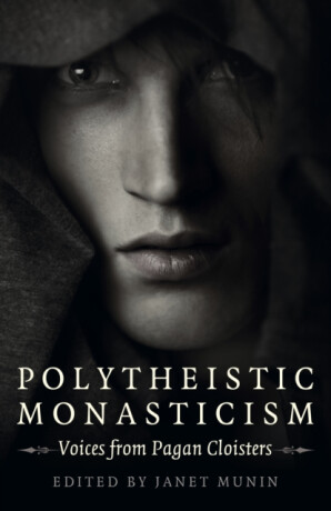 Polytheistic Monasticism - Janet Munin