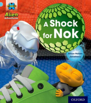 Project X: Alien Adventures: Blue: A Shock For Nok - Alison Hawes