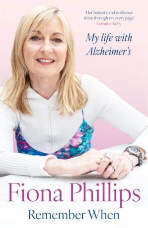 Remember When - Fiona Phillips