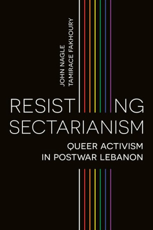 Resisting Sectarianism - John Nagle,Tamirace  Fakhoury